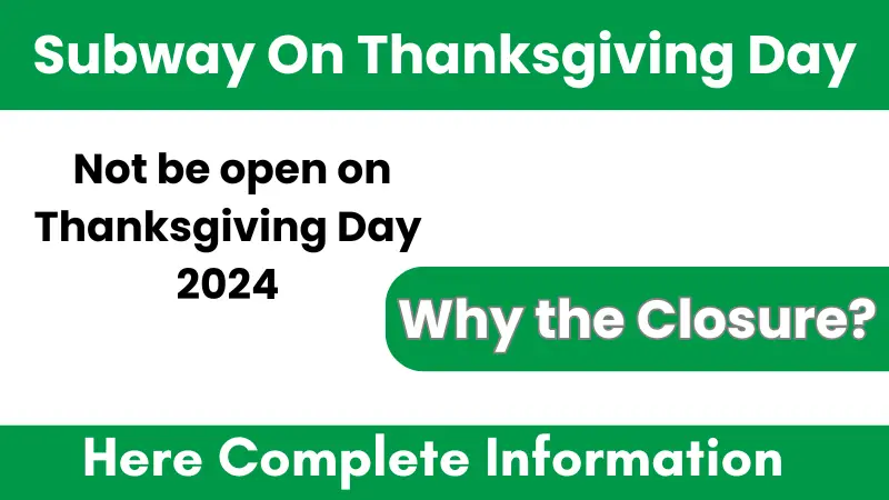 Is Subway Open On Thanksgiving